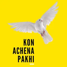 Kon Achena Pakhi